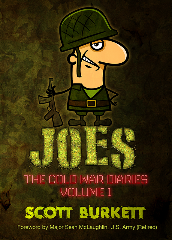 Joes: The Cold War Diaries, Volume 1